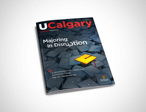 UCalgary Alumni Magazine Fall 2016